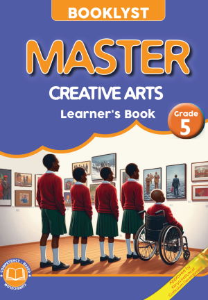 MasterCreativeArtsLearner'sBookGrade5 Master Creative Arts Learner's Book Grade 5