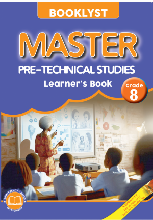 MasterPre-TechnicalStudiesLearner'sBookGrade8 Master Pre-Technical Studies Learner's Book Grade 8